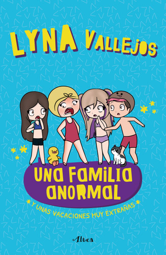 Una familia anormal - Y unas vacaciones muy extrañas / An Abnormal Family  And a Very Strange Vacation (UNA FAMILIA ANORMAL) book cover by Lyna Vallejos