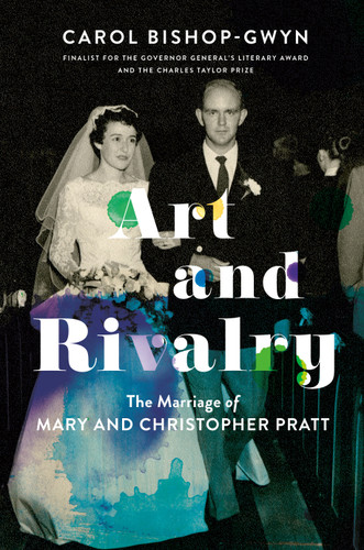 Art and Rivalry: The Marriage of Mary and Christopher Pratt book cover by Carol Bishop-Gwyn