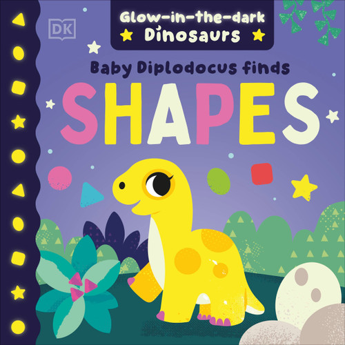 Baby Diplodocus Finds Shapes (Glow-in-the-dark Dinosaurs) book cover by DK