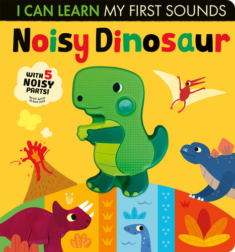 Noisy Dinosaur: I Can Learn My First Sounds (I Can Learn) book cover by Lauren Crisp