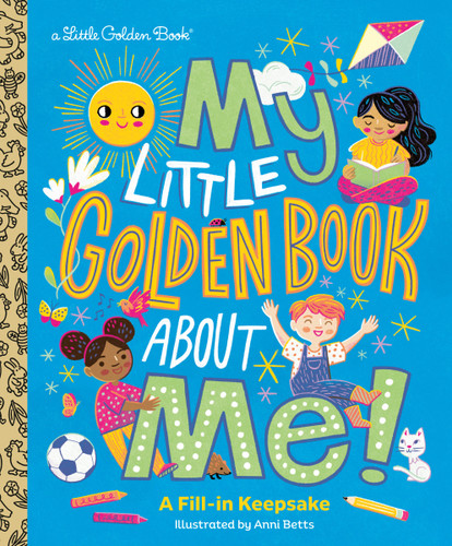 My Little Golden Book About Me!: A Fill-in Keepsake (Little Golden Book Biographies) book cover by Golden Books