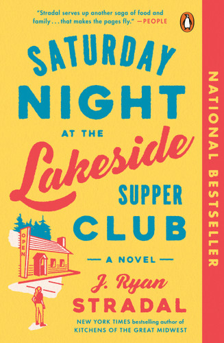 Saturday Night at the Lakeside Supper Club: A Novel book cover by J. Ryan Stradal