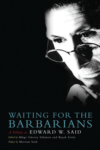 Waiting for the Barbarians: A Tribute to Edward W. Said book cover by 