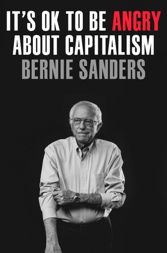 It's OK to Be Angry About Capitalism book cover by Senator Bernie Sanders