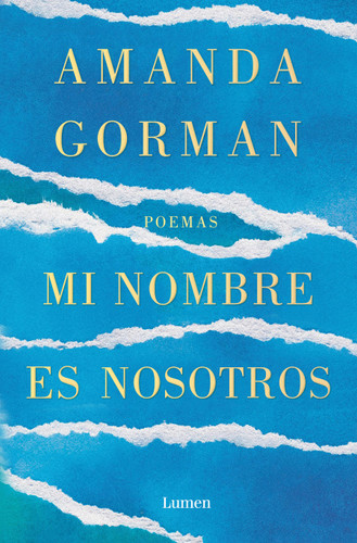 Mi nombre es nosotros / Call Us What We Carry book cover by Amanda Gorman
