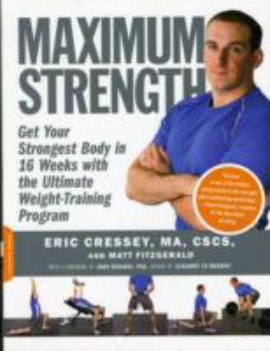 Maximum Strength: Get Your Strongest Body in 16 Weeks with the Ultimate Weight-Training Program [Paperback] Cover