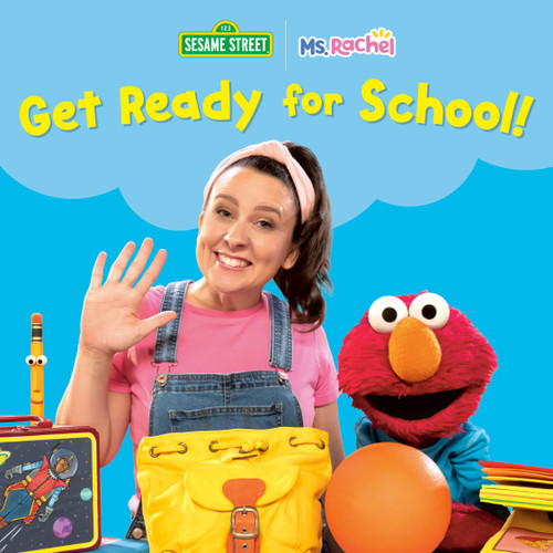 Get Ready for School! (Ms. Rachel/Sesame Street) (Books by Ms. Rachel) book cover by Ms. Rachel