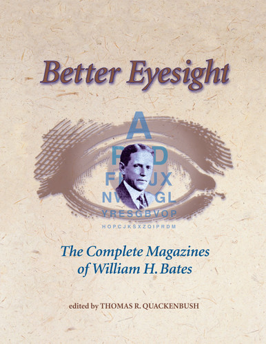 Better Eyesight: The Complete Magazines of William H. Bates book cover by William H. Bates