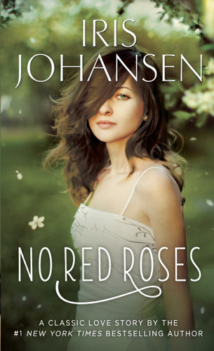 No Red Roses: A Classic Love Story book cover by Iris Johansen