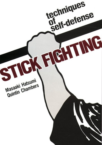 Stick Fighting: Techniques of  Self-Defense book cover by Masaaki Hatsumi, Quentan Chambers
