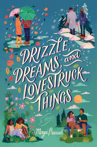 Drizzle, Dreams, and Lovestruck Things book cover by Maya Prasad