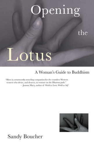 Opening the Lotus: A Woman's Guide to Buddhism book cover by Sandy Boucher
