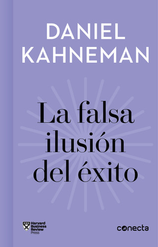 La falsa ilusión del éxito / Delusion of Success: How optimism suffocates executive decisions (IMPRESCINDIBLES / ESSENTIALS) book cover by Daniel Kahneman