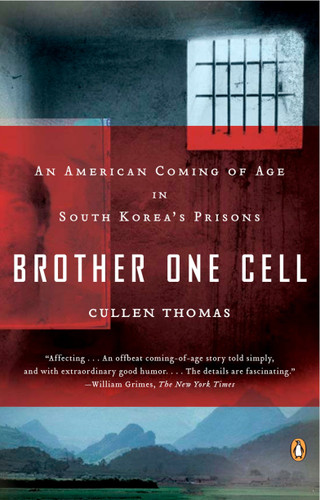 Brother One Cell: An American Coming of Age in South Korea's Prisons book cover by Cullen Thomas