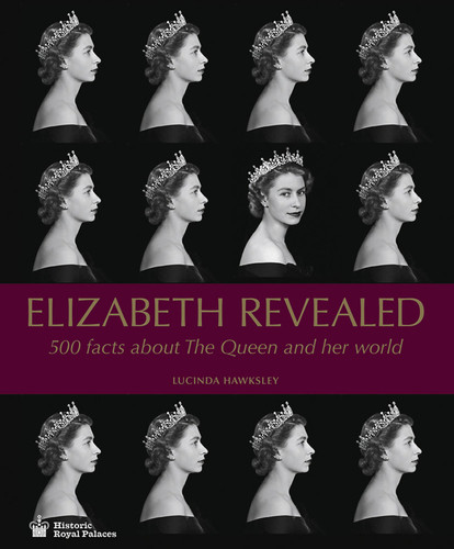 Elizabeth Revealed: 500 Facts About The Queen and Her World book cover by Lucinda Hawksley