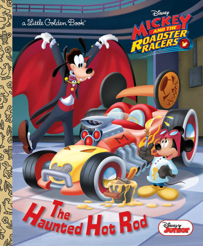 The Haunted Hot Rod (Disney Junior: Mickey and the Roadster Racers) (Little Golden Book) book cover by Jennifer Liberts