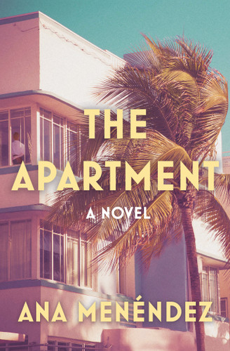The Apartment: A Novel book cover by Ana Menéndez