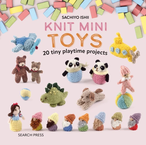 Knit Mini Toys: 20 tiny playtime projects (Knit a Mini) book cover by Sachiyo Ishii