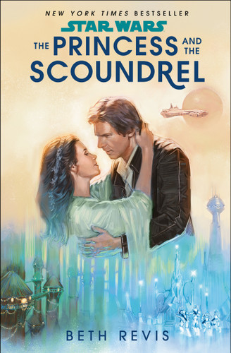 Star Wars: The Princess and the Scoundrel (Star Wars) book cover by Beth Revis