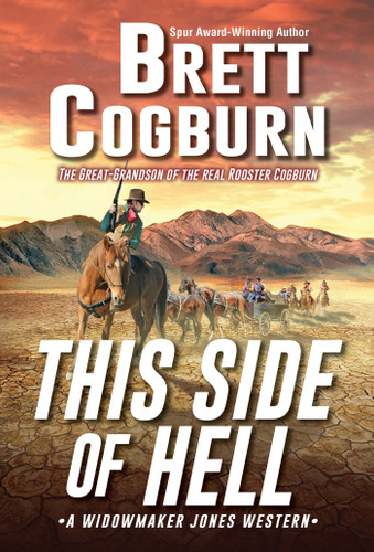 This Side of Hell (A Widowmaker Jones Western) book cover by Brett Cogburn