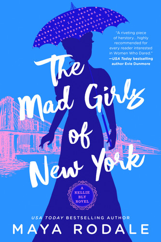 The Mad Girls of New York: A Nellie Bly Novel (A Nellie Bly Novel) book cover by Maya Rodale