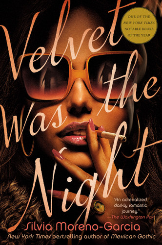 Velvet Was the Night book cover by Silvia Moreno-Garcia