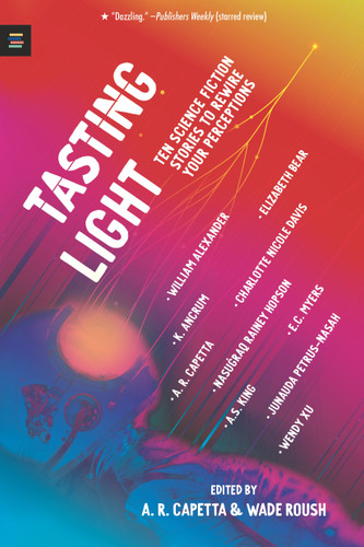 Tasting Light: Ten Science Fiction Stories to Rewire Your Perceptions book cover by 