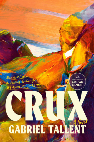Crux: A Novel book cover by Gabriel Tallent