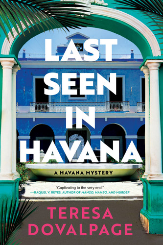 Last Seen in Havana (A Havana Mystery) book cover by Teresa Dovalpage