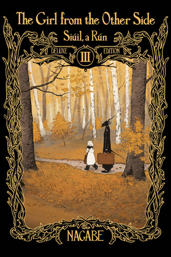 The Girl From the Other Side: Siúil, a Rún Deluxe Edition III (Vol. 7-9 Hardcover Omnibus) (The Girl From the Other Side: Siúil, a Rún Deluxe Edition) book cover by Nagabe