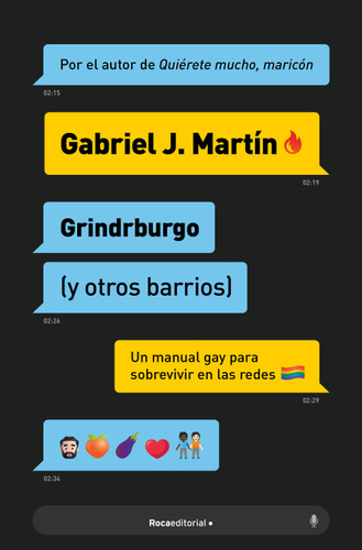 Grindrburgo: El manual definitivo para que todo hombre gay pueda conocer gente (y lo que surja) en Internet. / Grindrburg (and Other Neighborhoods) book cover by Gabriel J. Martín