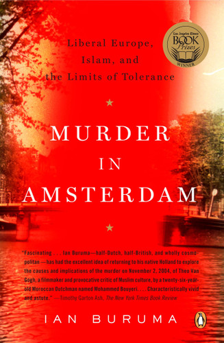 Murder in Amsterdam: Liberal Europe, Islam, and the Limits of Tolerence book cover by Ian Buruma