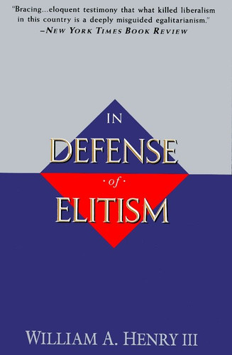 In Defense of Elitism book cover by William A. Henry