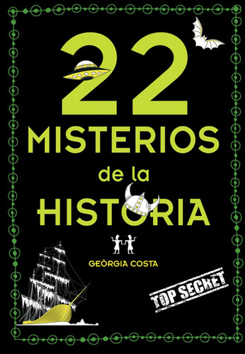 22 misterios de la historia / 22 Mysteries of History book cover by Georgia Costa, Javier Lacasta
