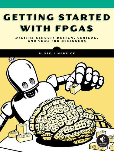 Getting Started with FPGAs: Digital Circuit Design, Verilog, and VHDL for Beginners book cover by Russell Merrick