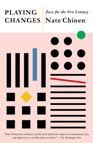 Playing Changes: Jazz for the New Century book cover by Nate Chinen