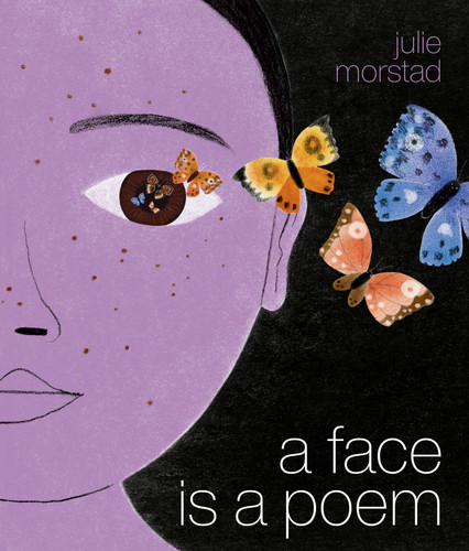 A Face Is a Poem book cover by Julie Morstad