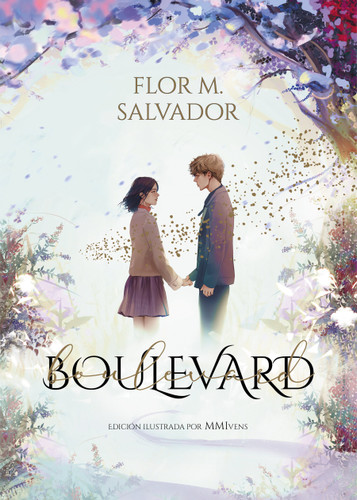 Boulevard.(Edición ilustrada por MMIvens) / Boulevard. Illustrated Edition by MMI vens (Wattpad. Boulevard) book cover by Flor Salvador