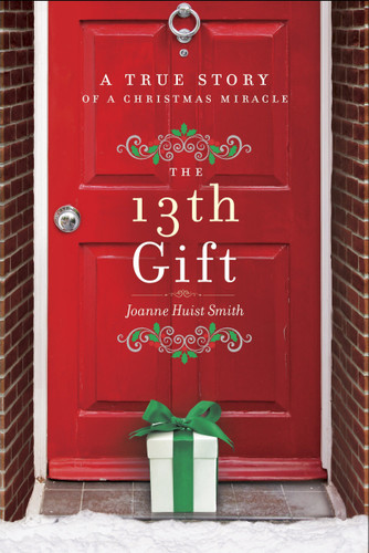 The 13th Gift: A True Story of a Christmas Miracle book cover by Joanne Huist Smith