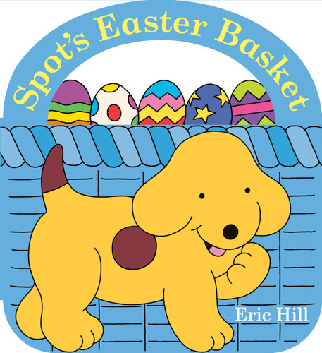 Spot's Easter Basket (Spot) book cover by Eric Hill
