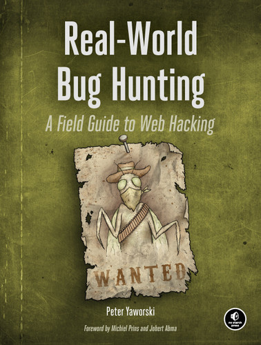 Real-World Bug Hunting: A Field Guide to Web Hacking book cover by Peter Yaworski