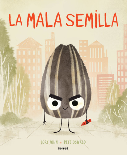 La mala semilla / The Bad Seed book cover by Jory John