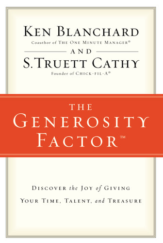 The Generosity Factor: Discover the Joy of Giving Your Time, Talent, and Treasure book cover by Ken Blanchard, S.Truett Cathy