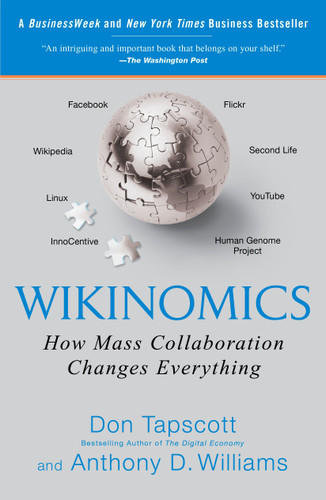 Wikinomics: How Mass Collaboration Changes Everything book cover by Don Tapscott, Anthony D. Williams