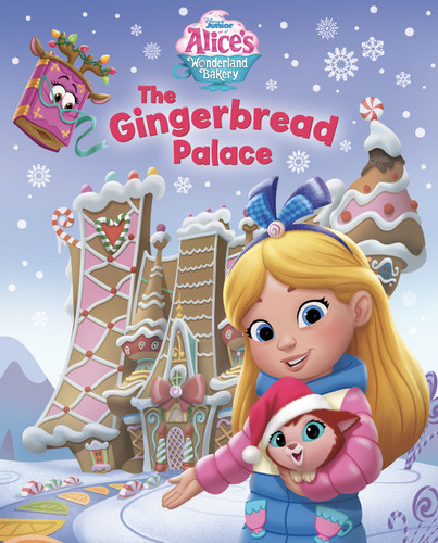 Alice's Wonderland Bakery: The Gingerbread Palace book cover by Disney Books