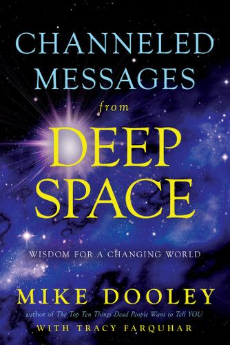 Channeled Messages from Deep Space: Wisdom for a Changing World book cover by Mike Dooley, Tracy Farquhar