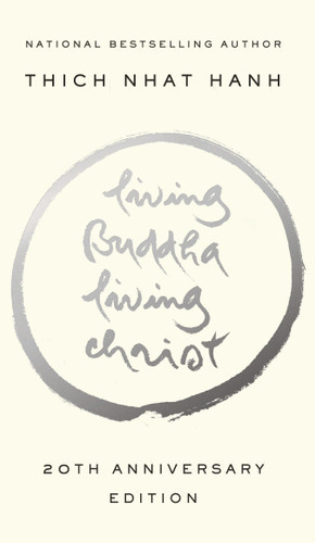 Living Buddha, Living Christ: 20th Anniversary Edition book cover by Thich Nhat Hanh