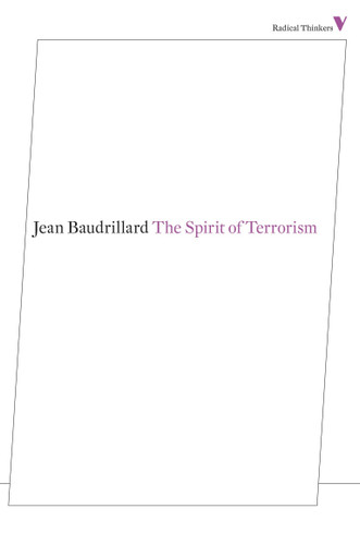 The Spirit of Terrorism (Radical Thinkers) book cover by Jean Baudrillard
