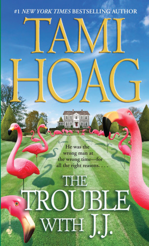 The Trouble with J.J.: A Novel book cover by Tami Hoag