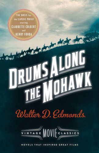 Drums Along the Mohawk: A Vintage Movie Classic (A Vintage Movie Classic) book cover by Walter D. Edmonds